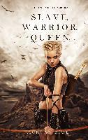 Slave, Warrior, Queen (Of Crowns and Glory--Book 1) - Morgan Rice