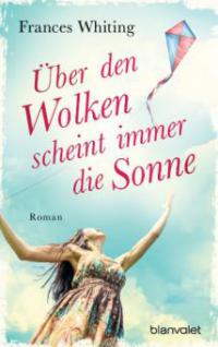 Über den Wolken scheint immer die Sonne - Frances Whiting