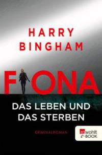 Fiona: Das Leben und das Sterben - Harry Bingham