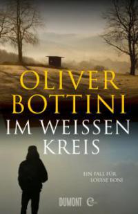 Im weißen Kreis - Oliver Bottini