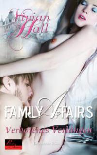 Family Affairs: Verbotenes Verlangen - Vivian Hall