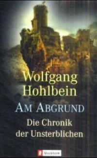Die Chronik der Unsterblichen 01. Am Abgrund - Wolfgang Hohlbein