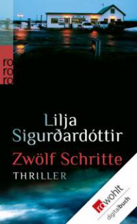 Zwölf Schritte - Lilja Sigurdardóttir