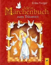 Mein Märchenbuch zum Träumen - Jacob Grimm, Wilhelm Grimm