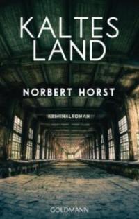 Kaltes Land - Norbert Horst