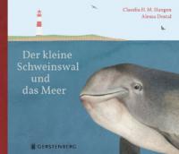 Der kleine Schweinswal und das Meer - Claudia H. M. Hangen