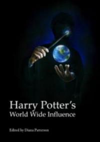 Harry Potter's World Wide Influence - Diana Patterson