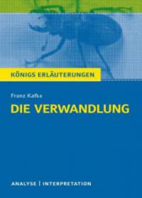 Die Verwandlung. Textanalyse und Interpretation - Franz Kafka