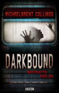 Darkbound - Bestrafte Seelen - Michaelbrent Collings