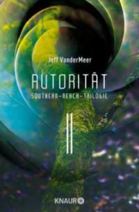 Autorität #2 Southern-Reach-Trilogie - Jeff Vandermeer