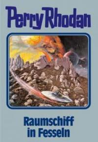 Perry Rhodan - Raumschiff in Fesseln - 