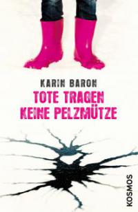 Tote tragen keine Pelzmütze - Karin Baron