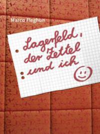 Lagerfeld, der Zettel und ich: Kurzgeschichte - Marco Fleghun