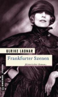 Frankfurter Szenen - Ulrike Ladnar
