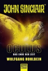 John Sinclair - Oculus - Das Ende der Zeit - Wolfgang Hohlbein