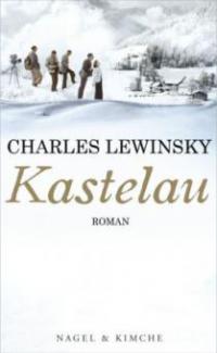 Kastelau - Charles Lewinsky