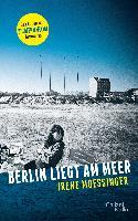 Berlin liegt am Meer - Irene Moessinger