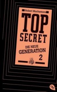 Top Secret. Die neue Generation 02. Die Intrige - Robert Muchamore