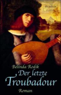 Der letzte Troubadour - Belinda Rodik