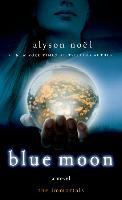 Blue Moon: The Immortals - Alyson Noel