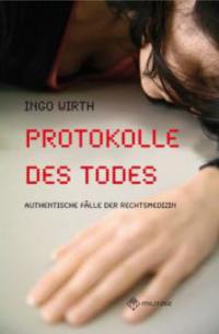 Protokolle des Todes - Ingo Wirth