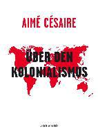Über den Kolonialismus - Aimé Césaire