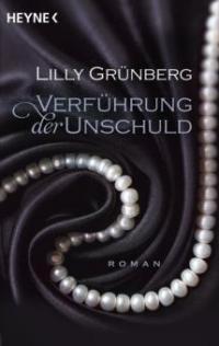 Verführung der Unschuld. Bd.1 - Lilly Grünberg