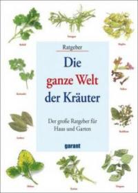 Die ganze Welt der Kräuter - 