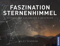 Faszination Sternenhimmel - Giles Sparrow