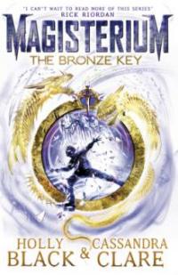 Magisterium - The Bronze Key - Holly Black, Cassandra Clare