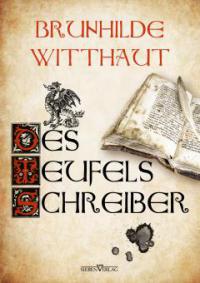 Des Teufels Schreiber - Brunhilde Witthaut