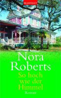 So hoch wie der Himmel - Nora Roberts