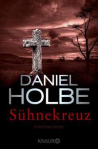 Sühnekreuz - Daniel Holbe