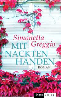Mit nackten Händen - Simonetta Greggio