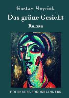 Das grüne Gesicht - Gustav Meyrink