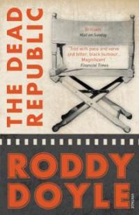 The Dead Republic - Roddy Doyle