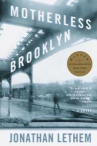 Motherless Brooklyn - Jonathan Lethem