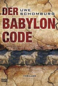 Der Babylon Code - Uwe Schomburg