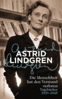 Die Menschheit hat den Verstand verloren - Astrid Lindgren