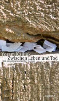 Zwischen Leben und Tod - Yoram Kaniuk
