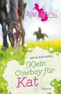 (K)ein Cowboy für Kat - Birthe Zur Nieden