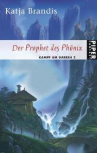 Der Prophet des Phönix - Katja Brandis