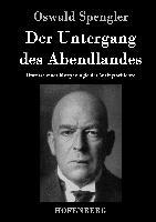 Der Untergang des Abendlandes - Oswald Spengler