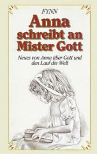 Anna schreibt an Mister Gott - Fynn