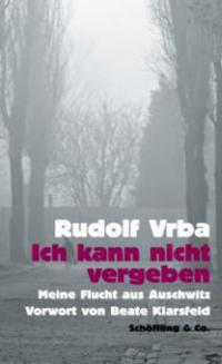 Ich kann nicht vergeben - Rudolf Vrba