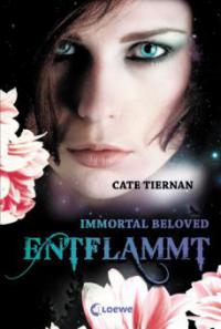 Immortal Beloved 1 - Entflammt - Cate Tiernan