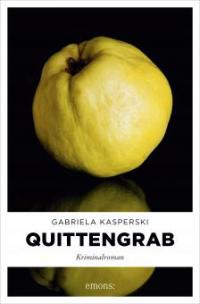 Quittengrab - Gabriela Kasperski