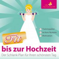 Fit bis zur Hochzeit - Magdalena Schnitzenbaumer