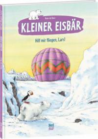Kleiner Eisbär - Hilf mir fliegen, Lars! - Hans de Beer