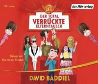 Der total verrückte Elterntausch, 3 Audio-CDs - David Baddiel